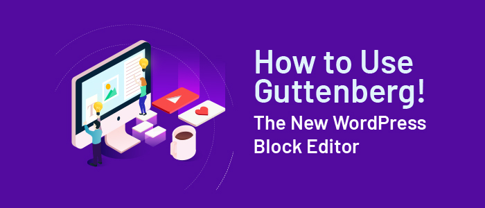 How to use Guttenberg