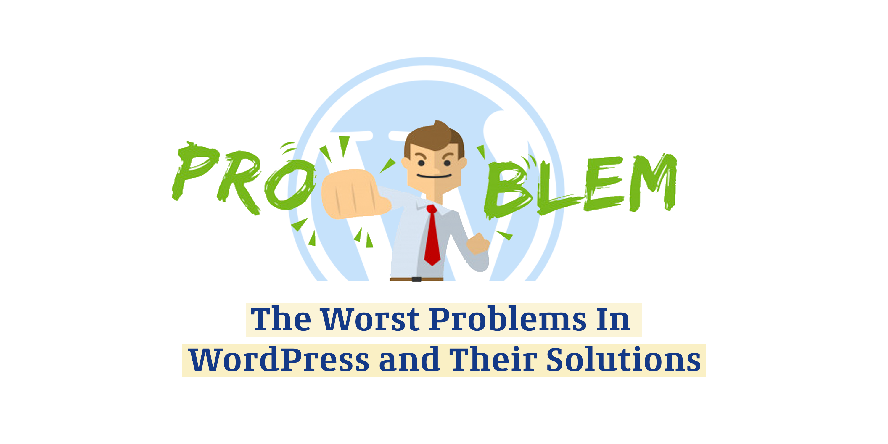 worst problems in wordpress
